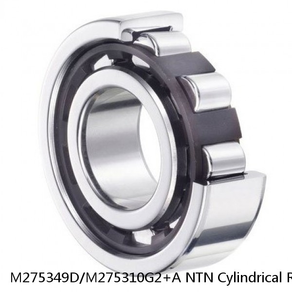 M275349D/M275310G2+A NTN Cylindrical Roller Bearing